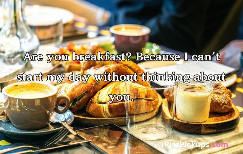 Breakfast Pick Up Lines