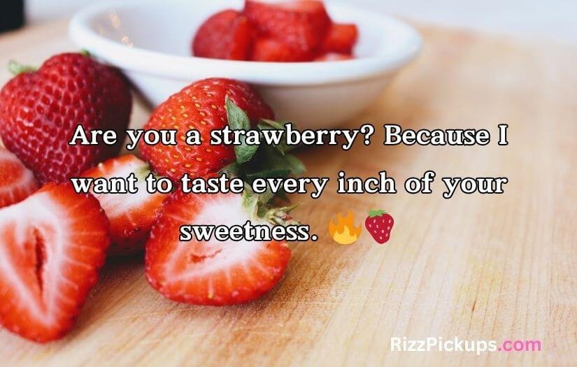 Strawberry Pick Up Lines