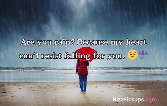 Rain Pickup Lines