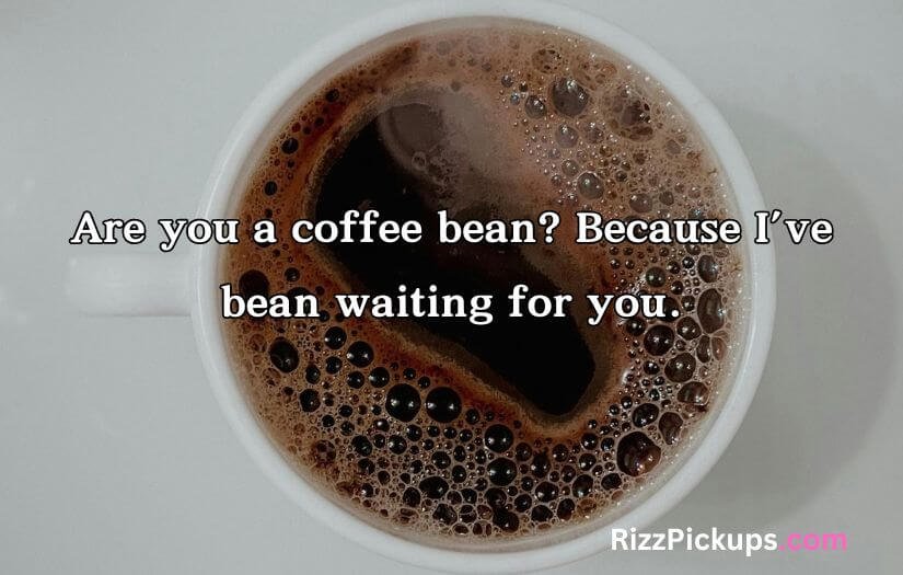 Coffee Pick Up Lines