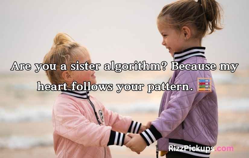 Sister Pickup-Lines