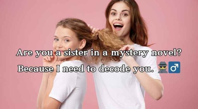 Sister Pickup-Lines Sister Pickup-Lines