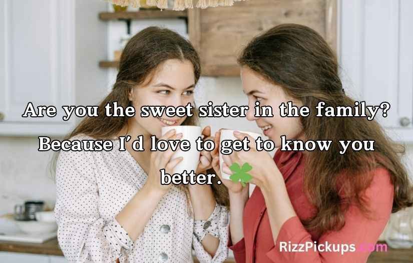 Sister Pickup-Lines
