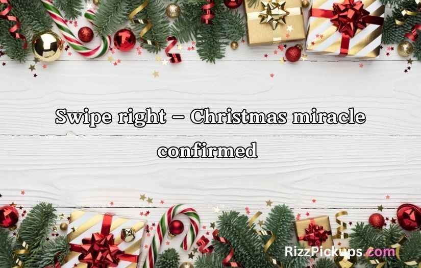 Christmas Pickup Lines