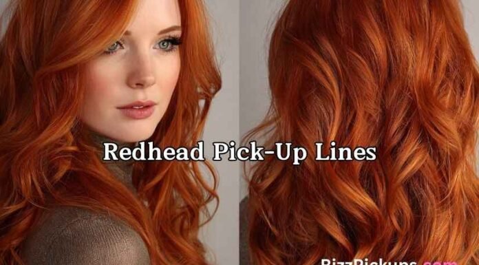 Redhead Pick-Up Lines Redhead Pick-Up Lines