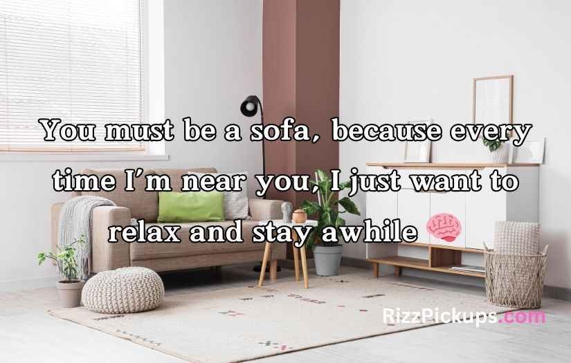 Furniture Pickup Lines