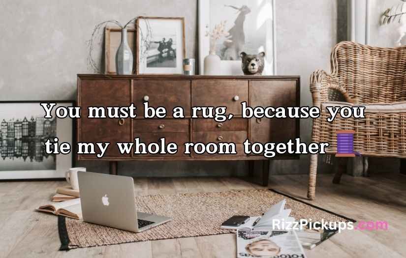 Furniture Pickup Lines