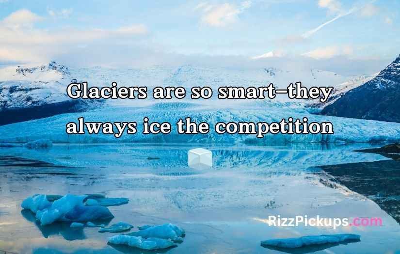 Glacier Puns and Jokes