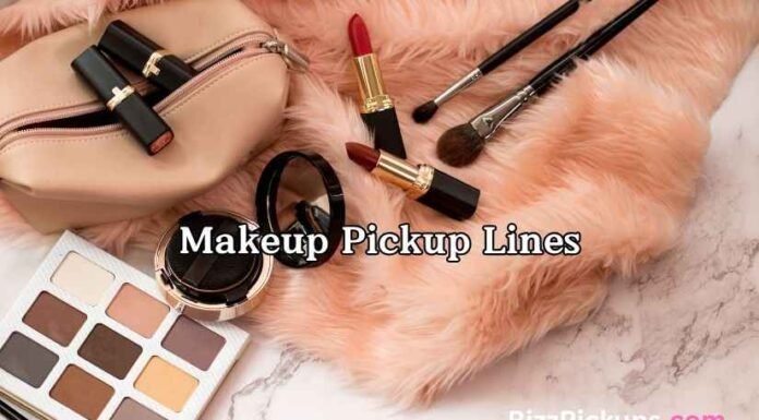 Makeup Pickup Lines Makeup Pickup Lines