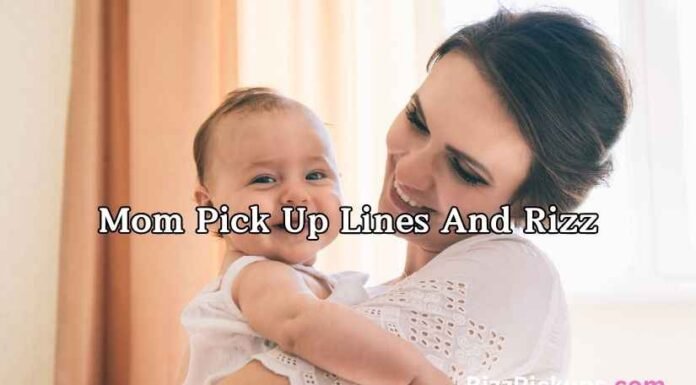 Mom Pick Up Lines And Rizz Mom Pick Up Lines And Rizz