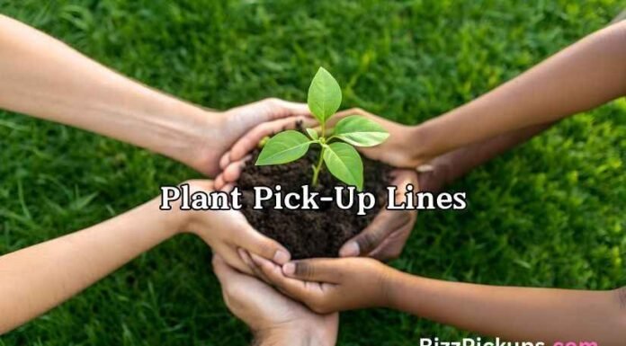 Plant Pick-Up Lines Plant Pick-Up Lines