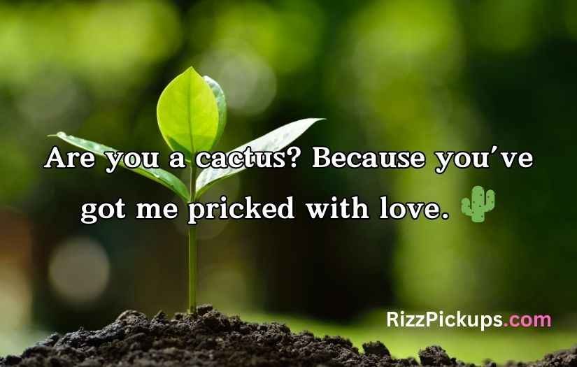 Plant Pick-Up Lines
