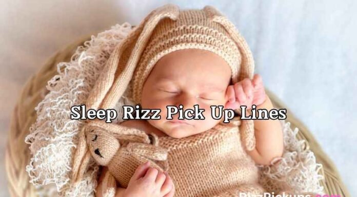 Sleep Rizz Pick Up Lines Sleep Rizz Pick Up Lines