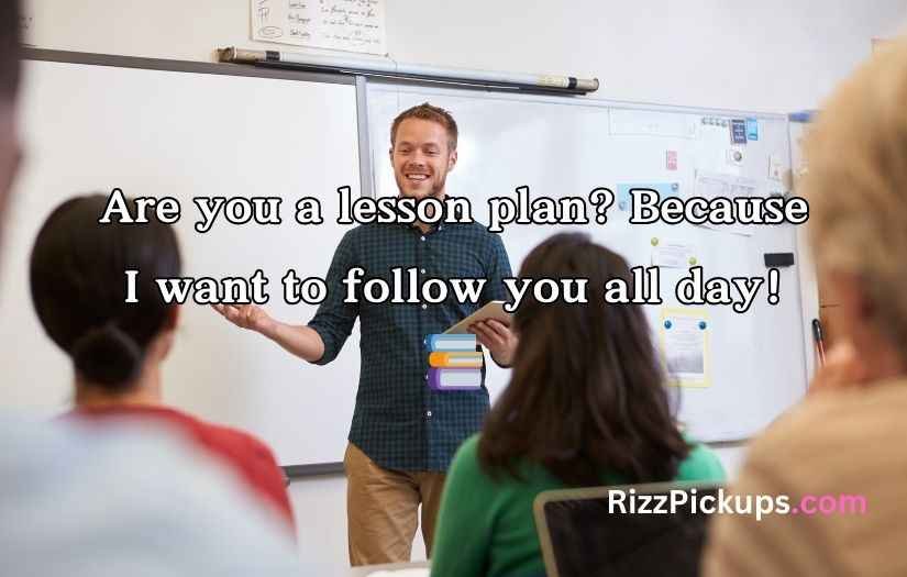 Teacher Pick-Up Lines