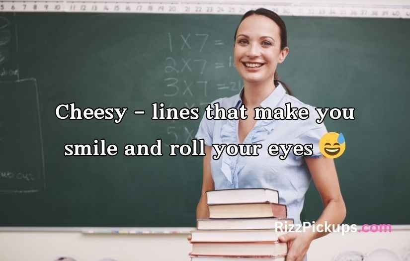 Teacher Pick-Up Lines