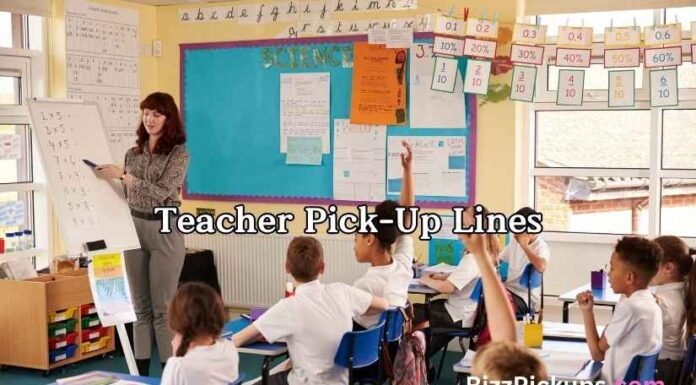 Teacher Pick-Up Lines Teacher Pick-Up Lines