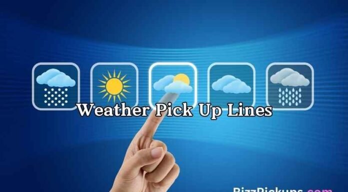 Weather Pick Up Lines Weather Pick Up Lines