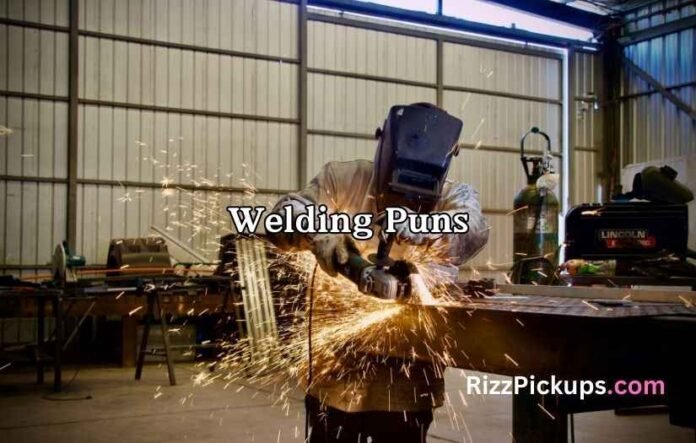 Welding Puns