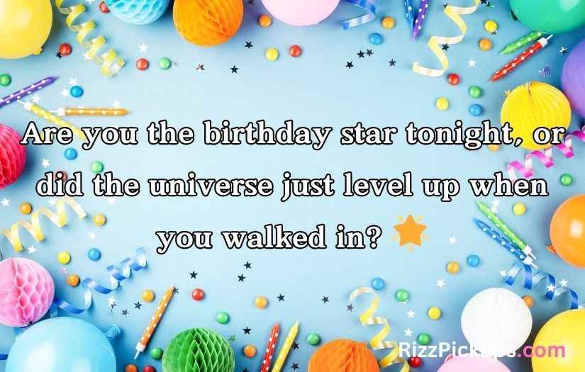 Birthday Pick Up Lines