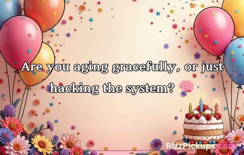 Birthday Pick Up Lines