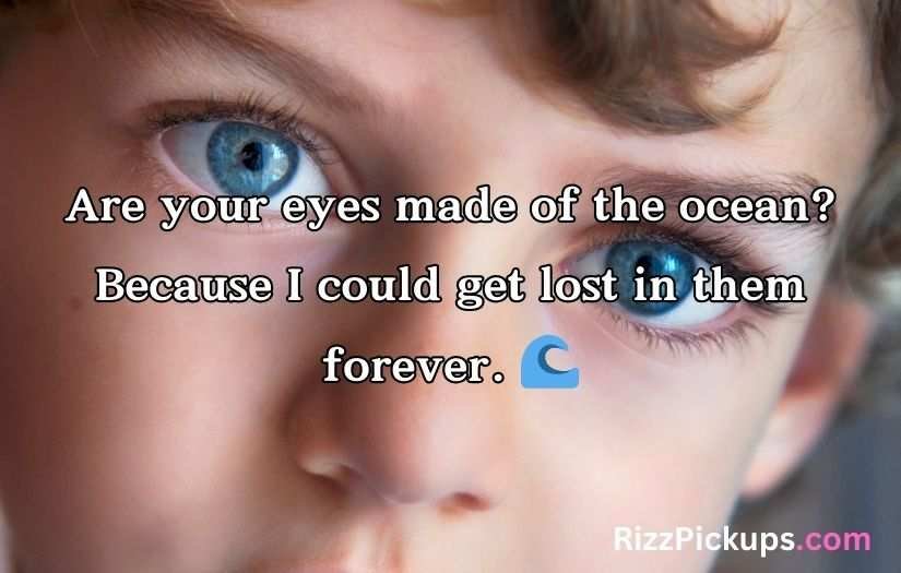 Blue Eyes Pick Up Lines