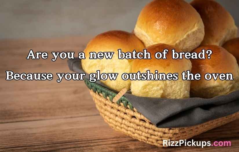 Bread Bakery Pick Up Lines