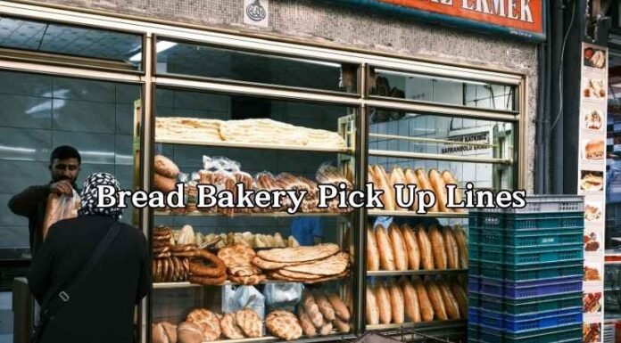 Bread Bakery Pick Up Lines Bread Bakery Pick Up Lines