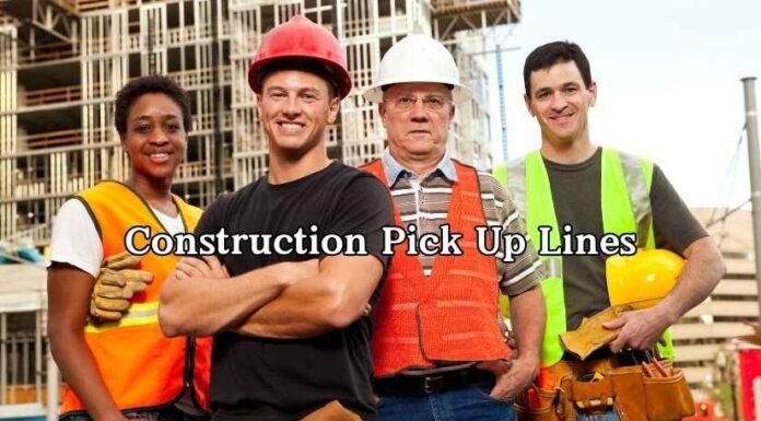Construction Pick Up Lines Construction Pick Up Lines