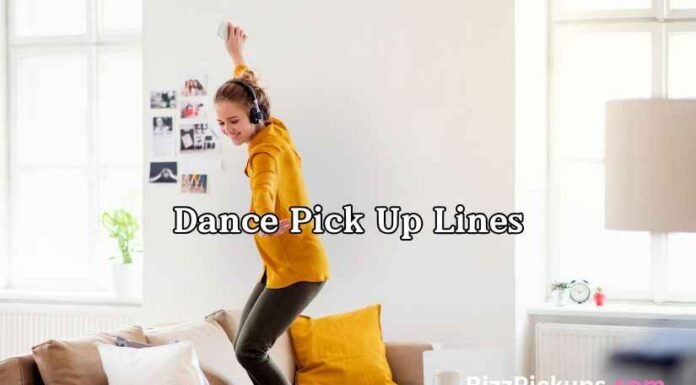 Dance Pick Up Lines Dance Pick Up Lines