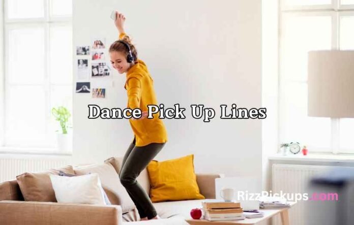 Dance Pick Up Lines