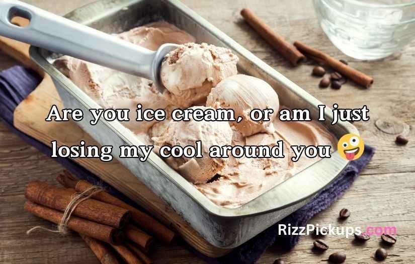 Ice Cream Pick Up Lines