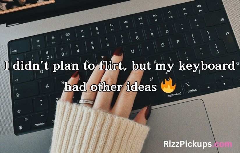 Keyboard Pickup Lines