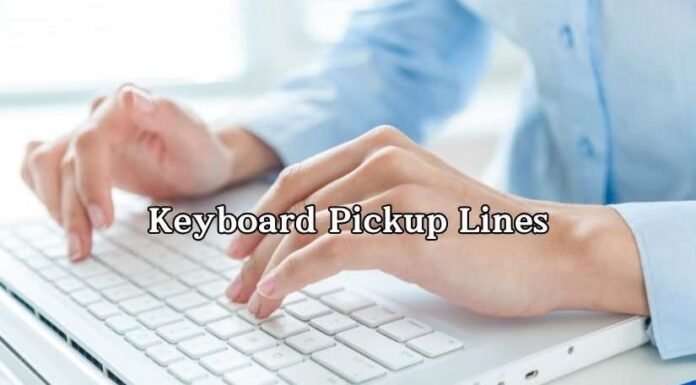 Keyboard Pickup Lines Keyboard Pickup Lines