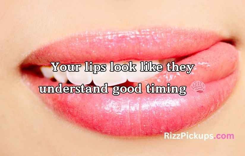 Lips Pick-Up Lines
