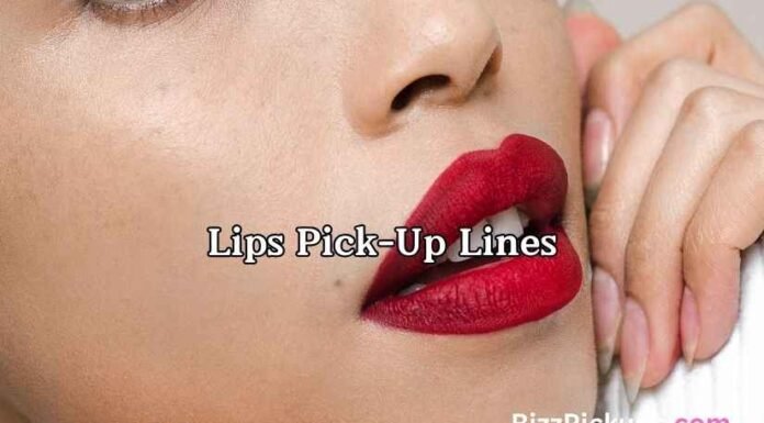 Lips Pick-Up Lines Lips Pick-Up Lines