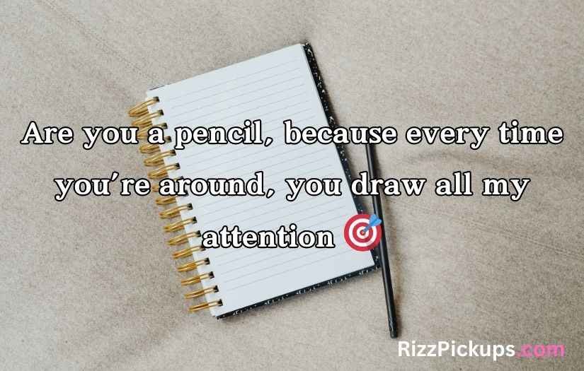 Pencil Pick Up Lines