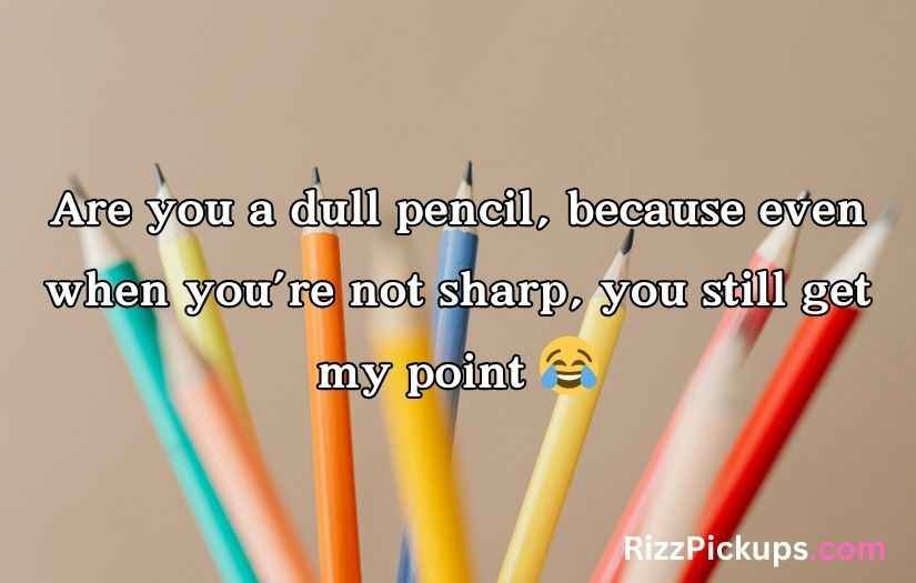 Pencil Pick Up Lines