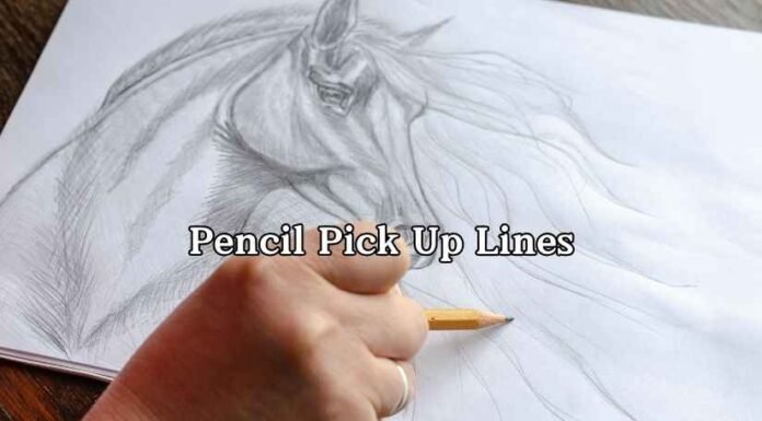 Pencil Pick Up Lines Pencil Pick Up Lines