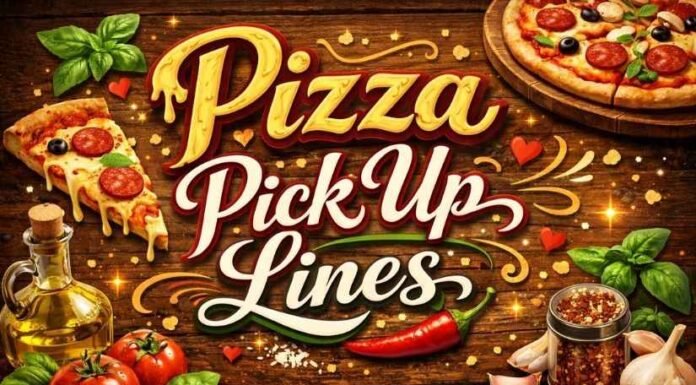 Pizza Pick Up Lines Pizza Pick Up Lines