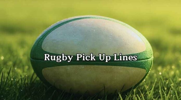 Rugby Pick Up Lines Rugby Pick Up Lines