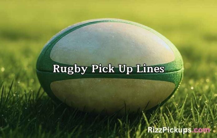 Rugby Pick Up Lines