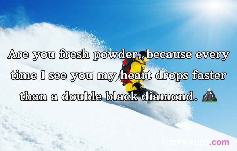 Snowboard Pick Up Lines