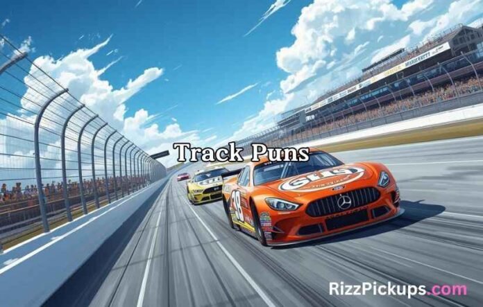 Track Puns