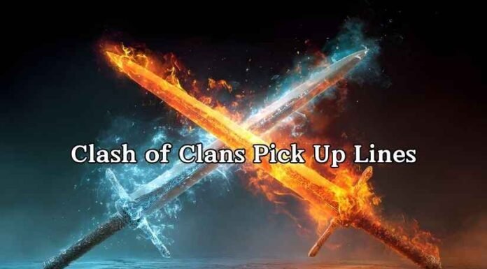 Clash of Clans Pick Up Lines Clash of Clans Pick Up Lines