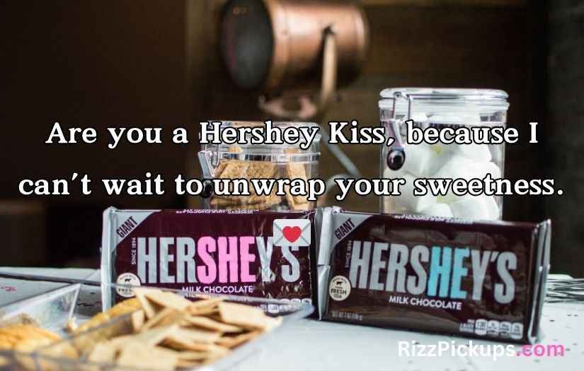 Hershey Pick Up Lines