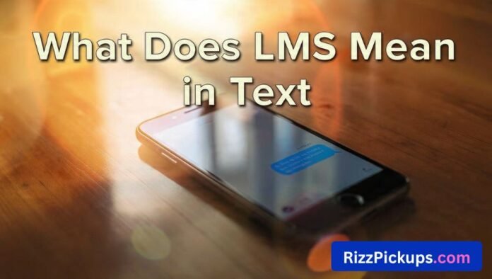 What Does LMS Mean in Text What Does LMS Mean in Text