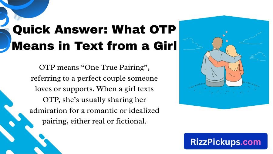 What Does OTP Mean in Text from a Girl