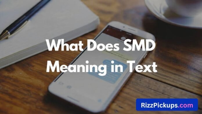 What Does SMD Mean in Text
