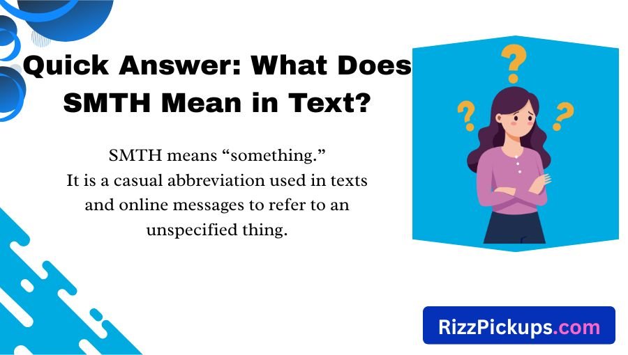 What Does SMTH Mean in Text