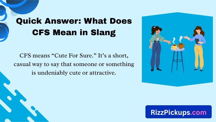What Does CFS Mean in Slang